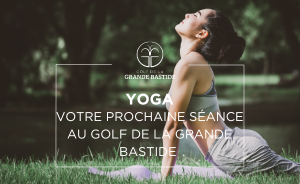 Pratiquez le yoga au Golf de la Grande Bastide - Open Golf Club