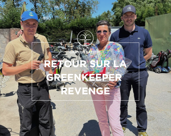 Retour sur la Greenkeeper Revenge - Open Golf Club
